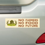 no farmers no food no future bumper sticker