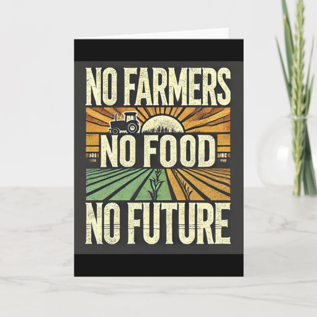 No Farmers No Food No Future Card (Front)