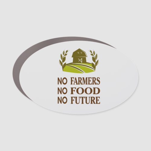 no farmers no food no future light grey oval car magnet