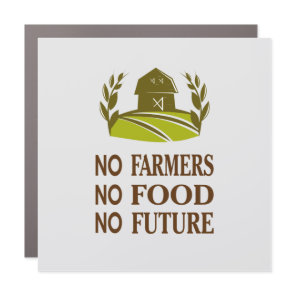 no farmers no food no future light grey square car magnet