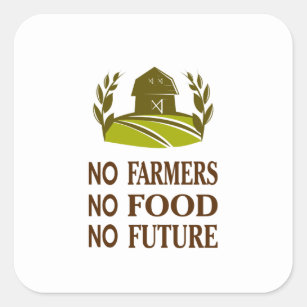 no farmers no food no future square sticker