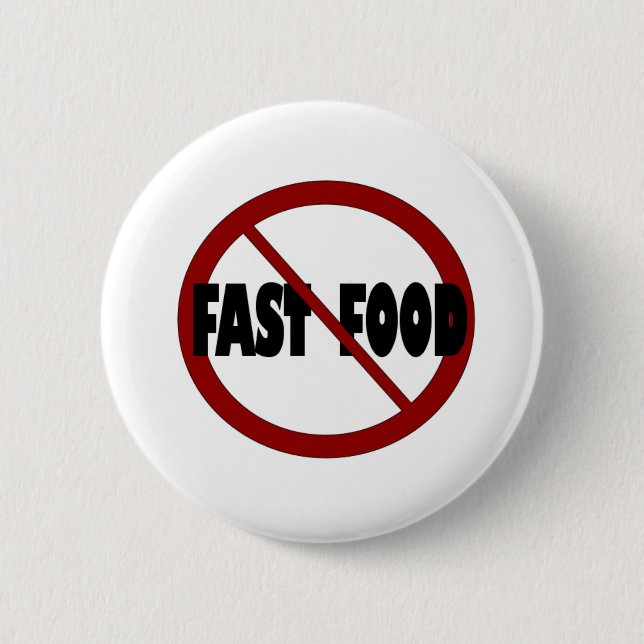 No Fast Food Pinback Button (Front)