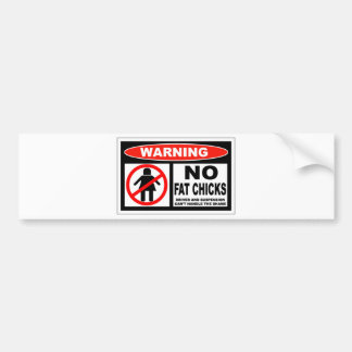 No Fat Chicks Bumper Sticker