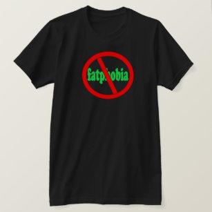 No fatphobia T-Shirt