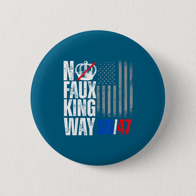 No Faux King Way 86 Artwork Button (Front)