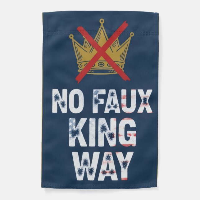 No Faux King Way Garden Flag (Front)