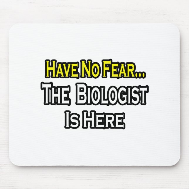 No Fear...Biologist Mouse Pad (Front)