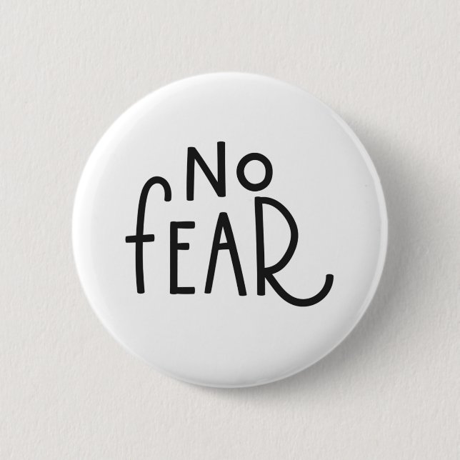 no fear button (Front)
