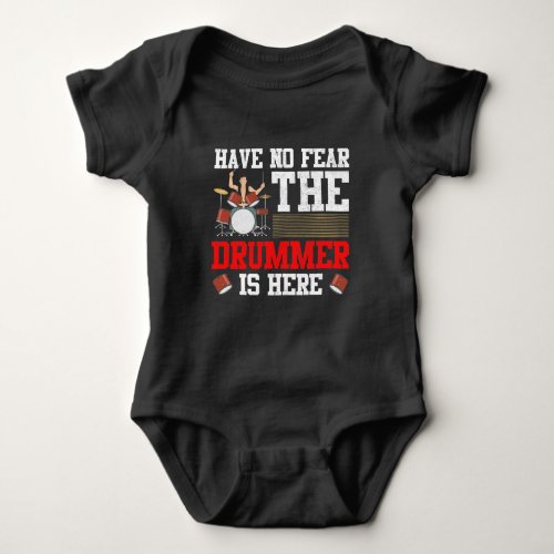 No Fear Drummer is here Drum player Percussion Baby Bodysuit