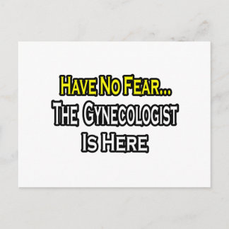 No Fear...Gynecologist Postcard