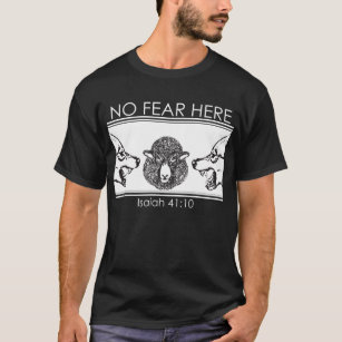 No Fear Here T-Shirt