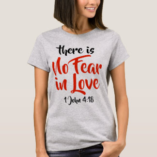 No Fear in Love 1 John 4:18 Womens Christian T-Shirt