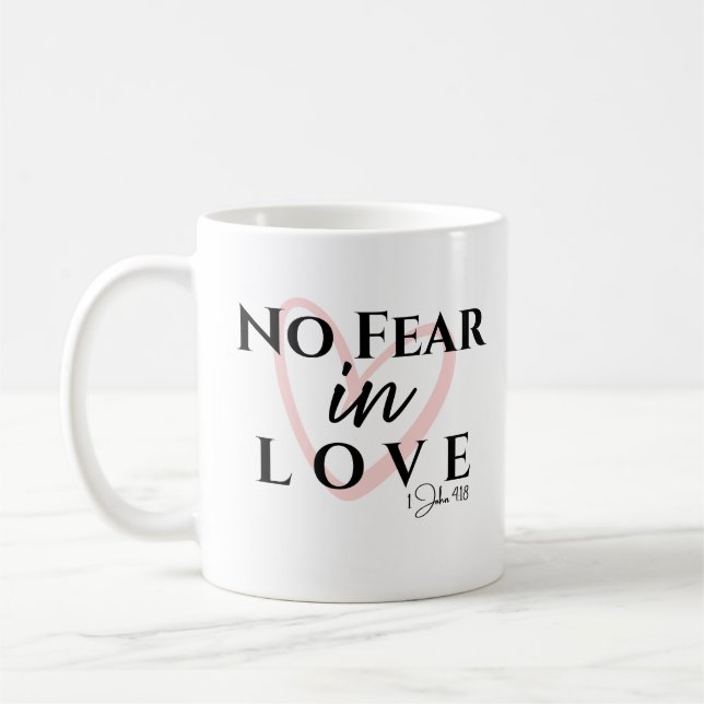 No Fear in Love Coffee Mug (Left)