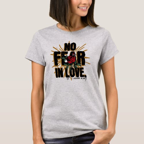 No Fear In Love T_Shirt
