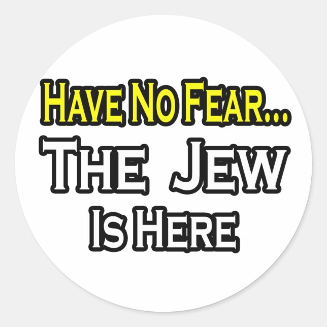 No Fear...Jew Is Here Classic Round Sticker (Front)