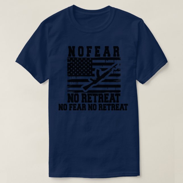 no fear no retreat no fear no retreat T-Shirt (Design Front)