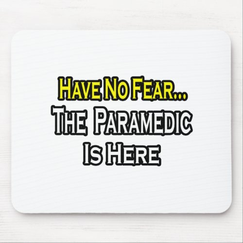 No FearParamedic Mouse Pad