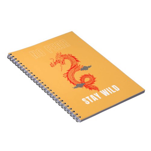 No fear stay wild dragon notebook