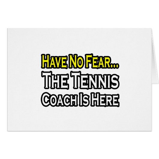 No Fear...Tennis Coach (Front Horizontal)