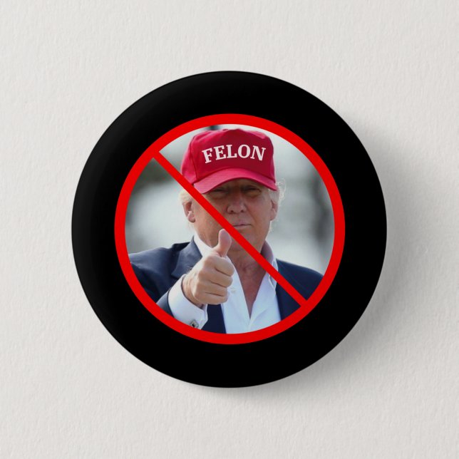 No Felons In Office  Button (Front)