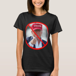 No Felons In Office  T-Shirt