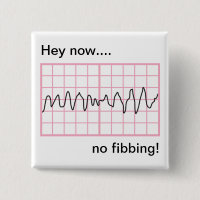 No fibbing Vfib Humorous Cardiology Button