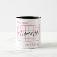 No Fibbing Vfib Humorous Cardiology Two-Tone Coffee Mug