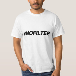 No Filter Warning Funny Tee