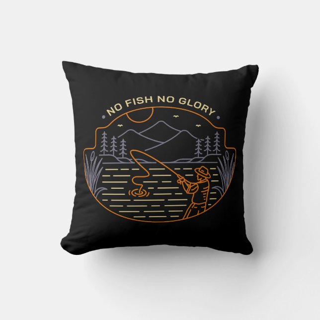 No Fish No Glory Throw Pillow (Front)