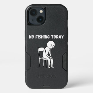 No Fishing Today Funny Fisherman  iPhone 13 Case