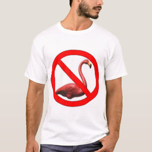 No Flamingos T-Shirt