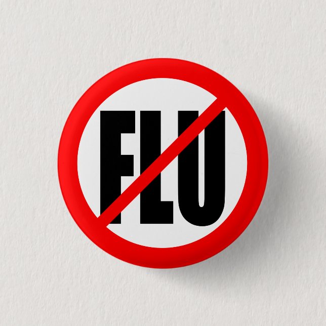 "NO FLU" PINBACK BUTTON (Front)