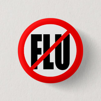 "NO FLU" PINBACK BUTTON