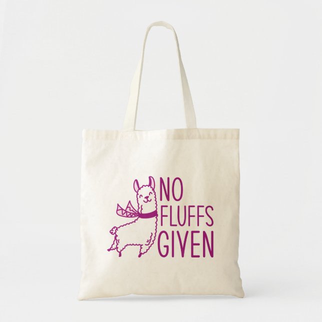 No Fluffs Given Tote Bag (Front)