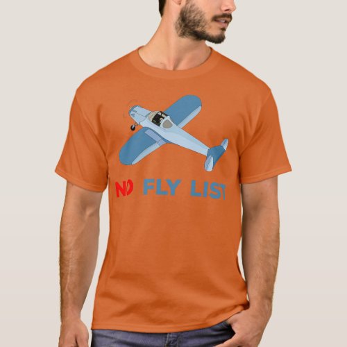 No fly List T_Shirt