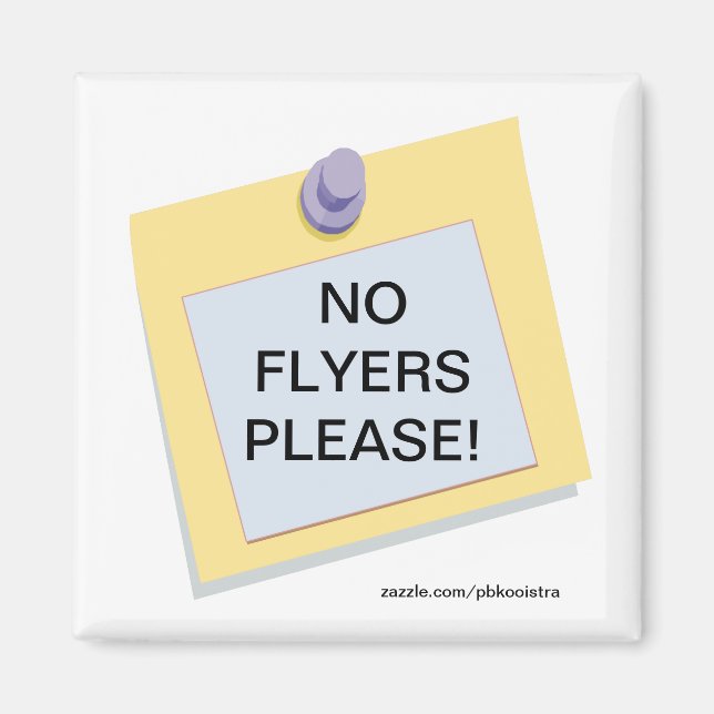 No Flyers Please Magnet (Front)