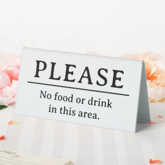 No food or drink in this area | 6" X 3" Table Tent