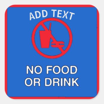 No Food Or Drink Sign Square Sticker by figstreetstudio at Zazzle