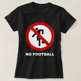 NO Football [Soccer] ⚠ Thai Park Sign ⚠ T-Shirt