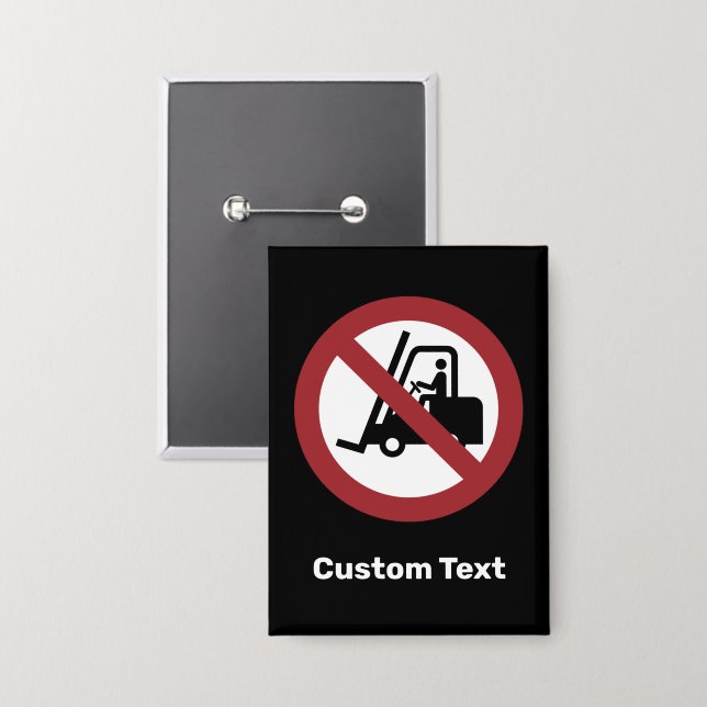 No Fork Lifts Sign Button (Front/Back)