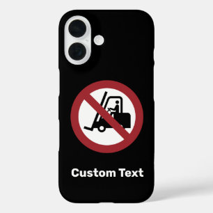 No Fork Lifts Sign iPhone 16 Case