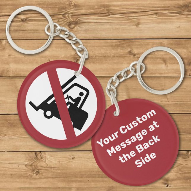 No Fork Lifts Sign Keychain (Creator Uploaded)