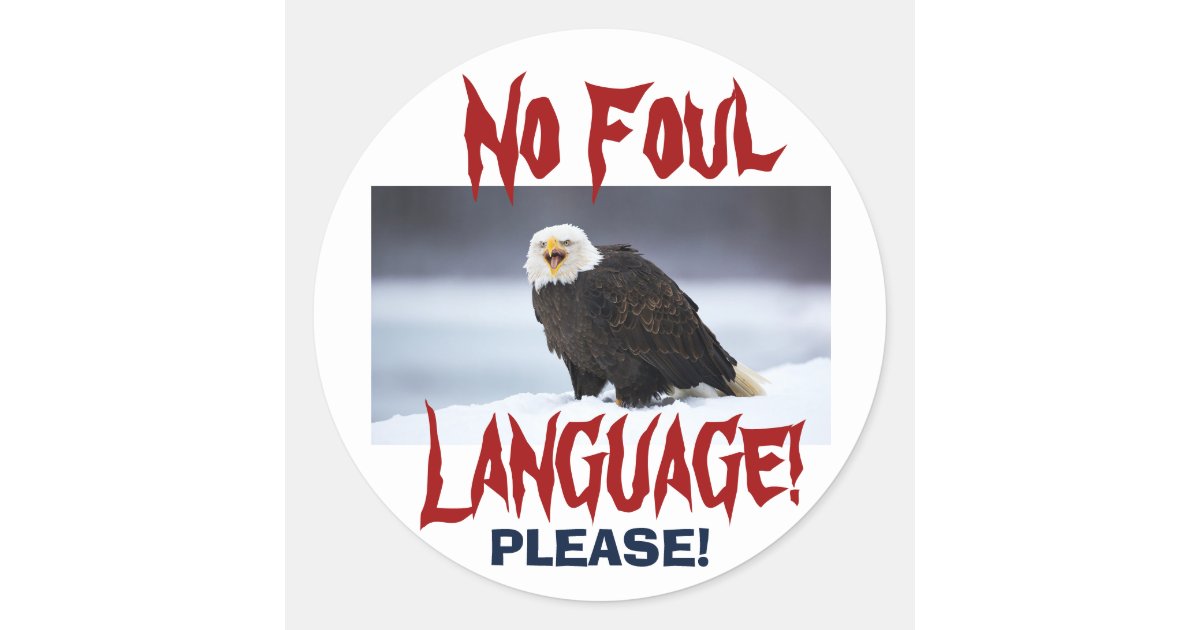 no-foul-language-eagle-sticker-zazzle