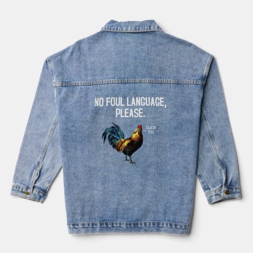 No Foul Language Fowl  Denim Jacket