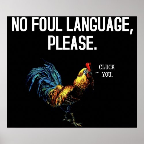 No Foul Language Fowl Poster