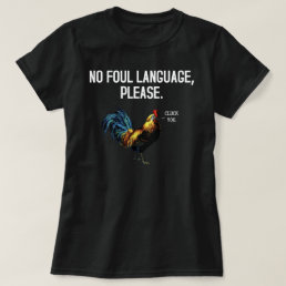No Foul Language Fowl T-Shirt