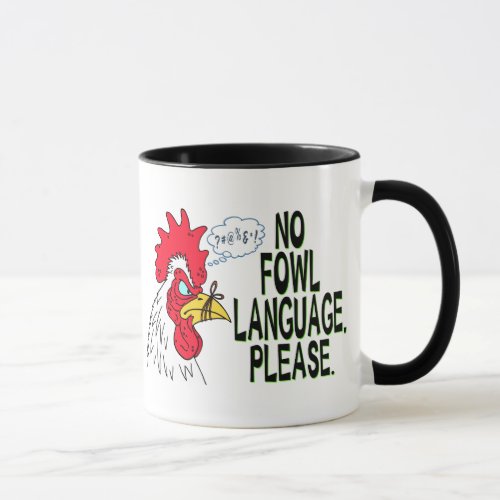No Fowl Language Mug