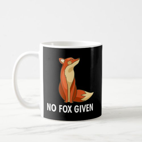 No Fox Given Funny Sarcastic Humor Joke Fox Gift Coffee Mug