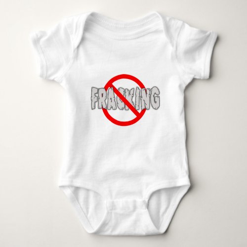 NO FRACKING End Fracking Baby Bodysuit