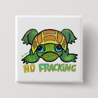 No Fracking Turtle Pinback Button